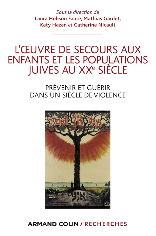 L'oeuvre de secours aux enfants et les populations juives au XXe siècle