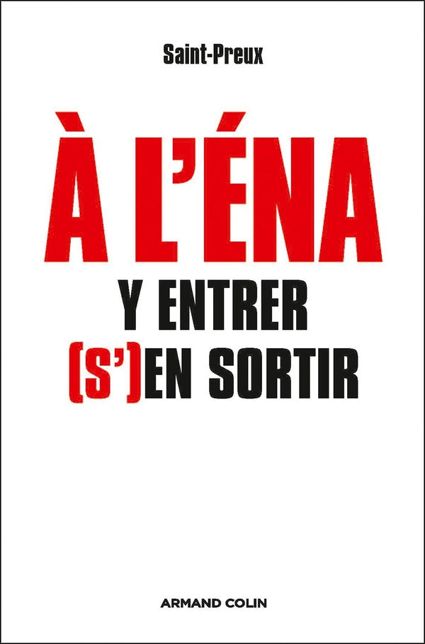 à l'ENA ; y entrer, (s')en sortir