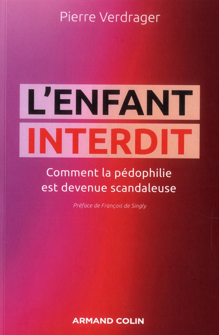 L'enfant interdit ; comment la pédophilie est devenue scandaleuse