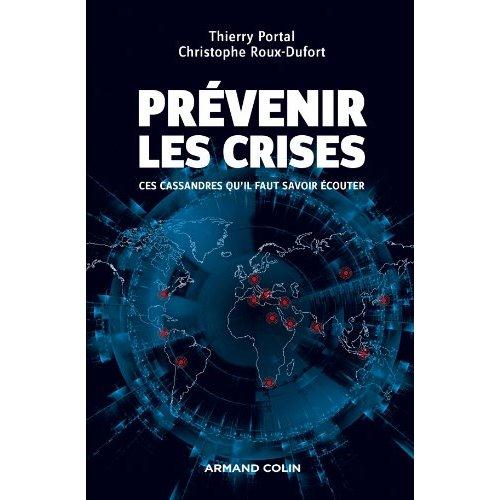 Prévenir les crises ; ces cassandres qu'il faut savoir écouter