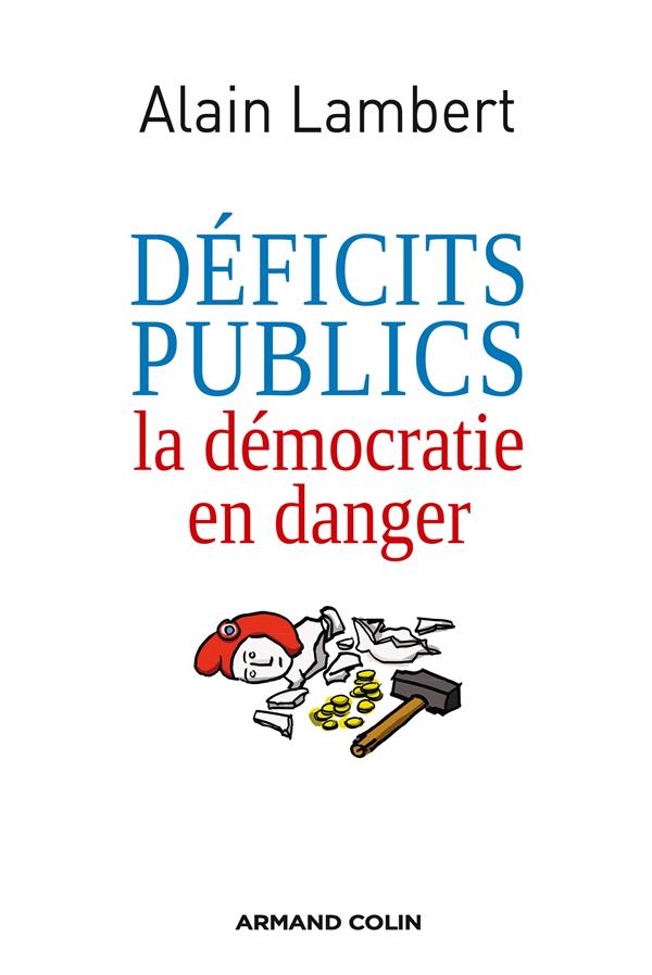 Déficits publics ; la démocratie en danger