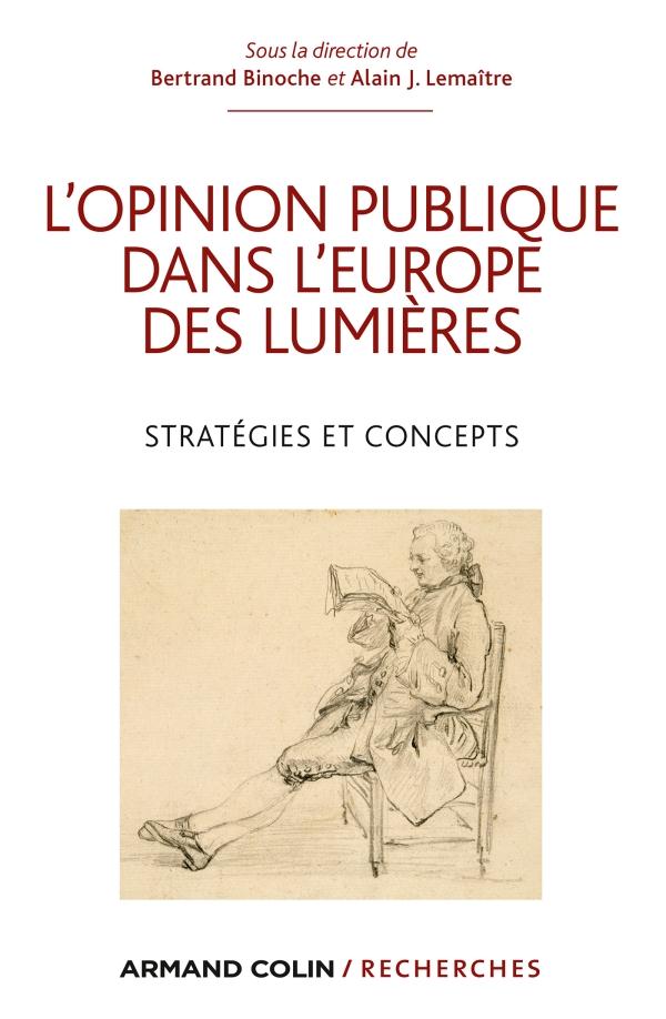 L'opinion publique dans l'Europe des Lumières ; stratégies et concepts