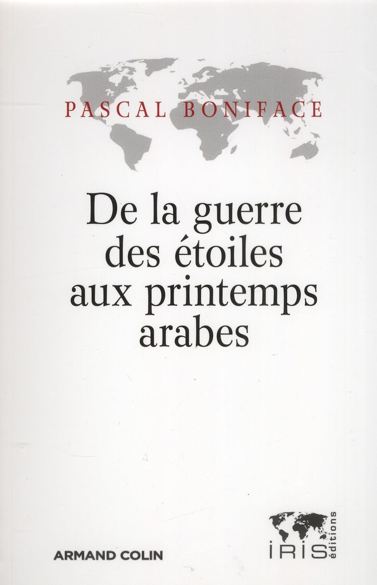 De la guerre des étoiles aux printemps arabes