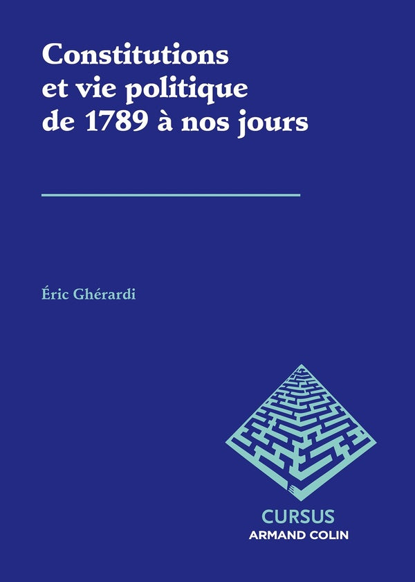 Constitutions et vie politique de 1789 à nos jours (3e édition)