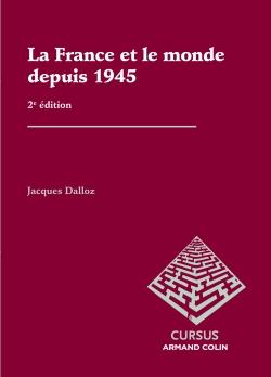 La France et le monde depuis 1945 (2e édition)