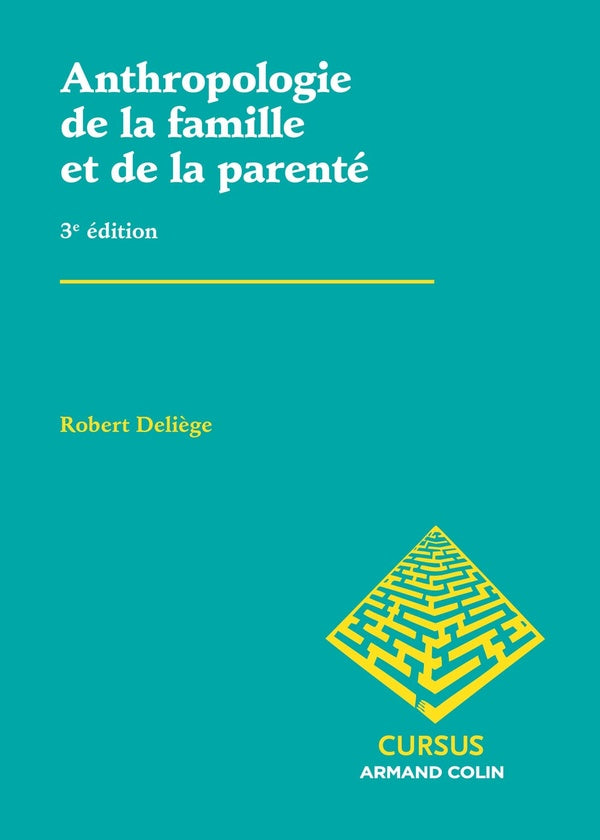 Anthropologie de la famille et de la parenté (3e édition)