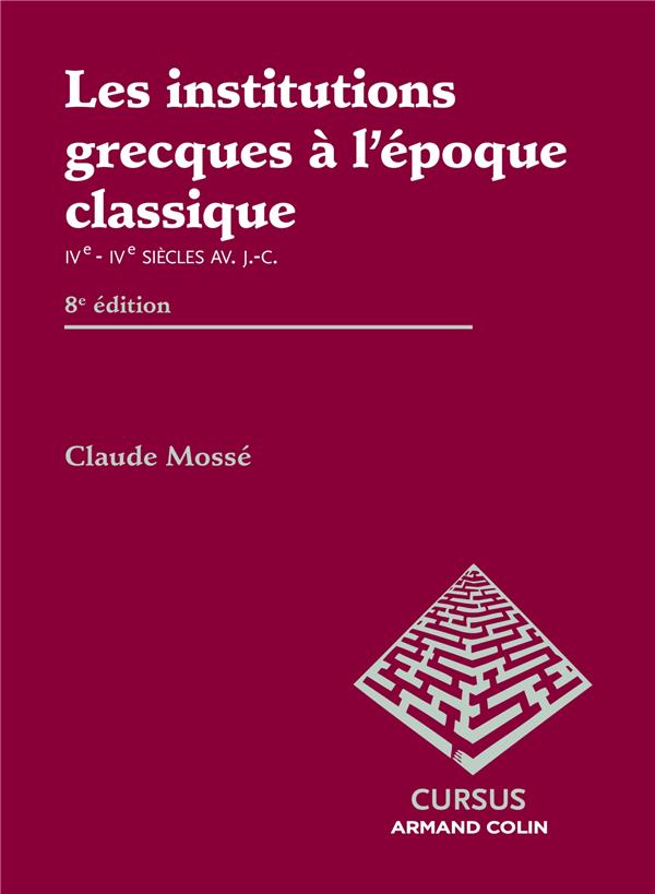 Les institutions grecques à l'époque classique ; 8e édition