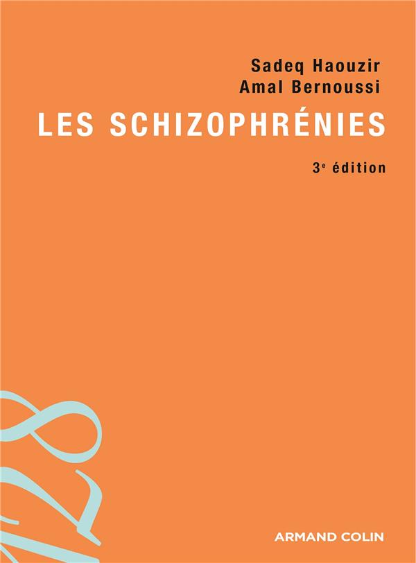 Les schizophrénies ; 3e édition