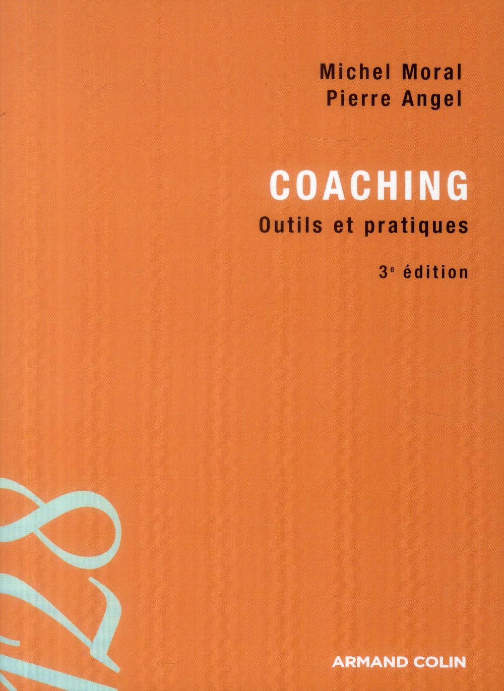 Coaching ; outils et pratiques ; 3e édition