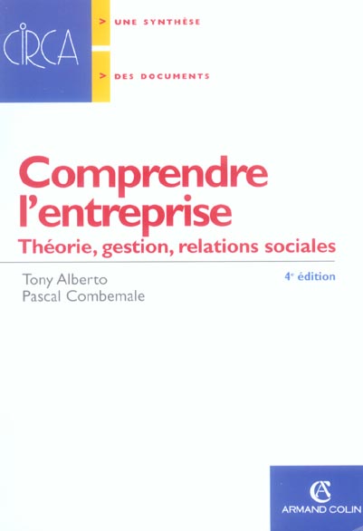 Comprendre l'entreprise ; théorie, gestion, relation sociales (4e édition)