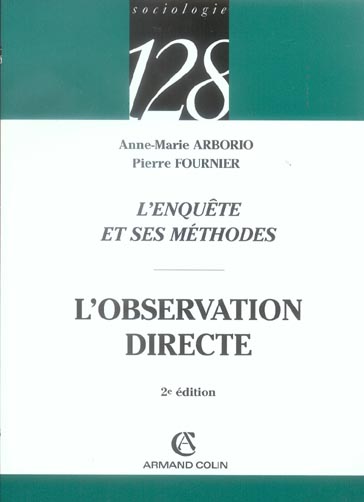 L'enquête et ses méthodes ; l'observation directe (2e édition)