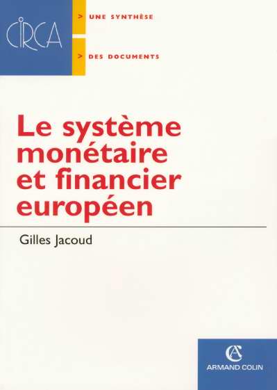 Le systeme monetaire et financier europeen