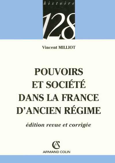 Pouvoirs et societe en france sous l'ancien regime (2e édition)