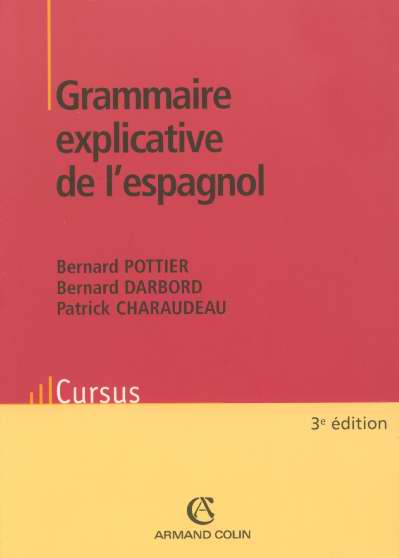 Grammaire explicative de l'espagnol (3e édition)