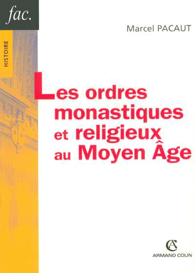 Les ordres monastiques et religieux au moyen age (2e édition)