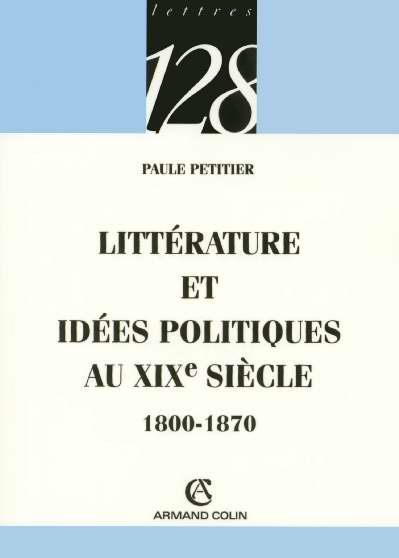 Litterature et idees politiques au xix (édition 2005)
