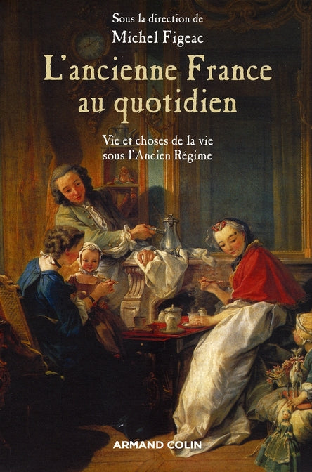 L'ancienne France au quotidien