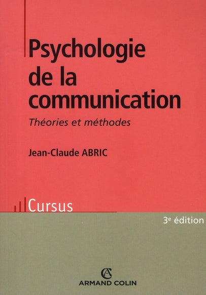 Psychologie de la communication ; théories et méthodes (3e edition)