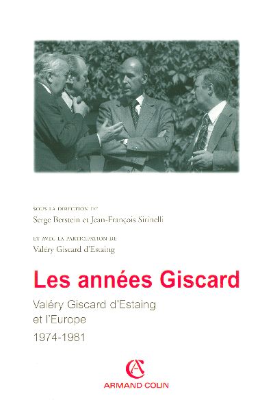 Les années Giscard ; Valéry Giscard d'Estaing et l'Europe