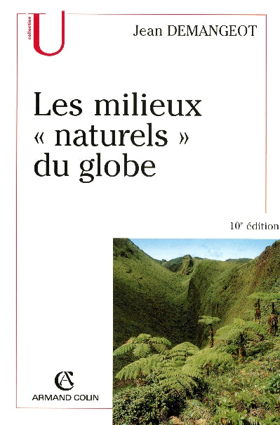 Les milieux naturels du globe (10e edition)