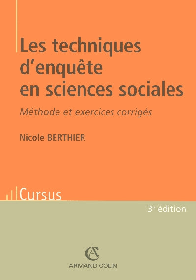 Les techniques d'enquete en sciences sociales ; methode et exercices corriges (3e edition)