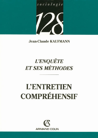 L'enquete et ses methodes ; l'entretien comprehensif