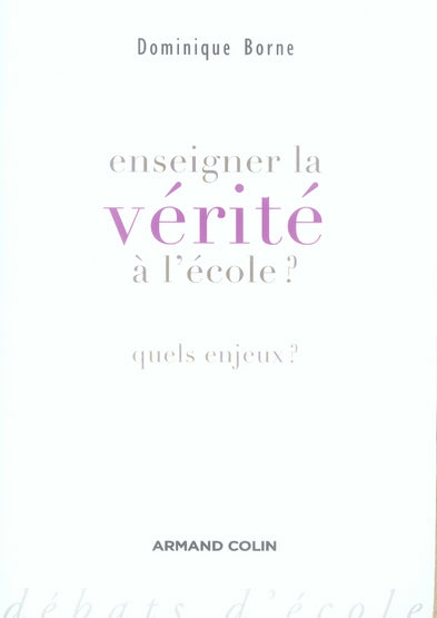 Enseigner la vérité à l'école ?