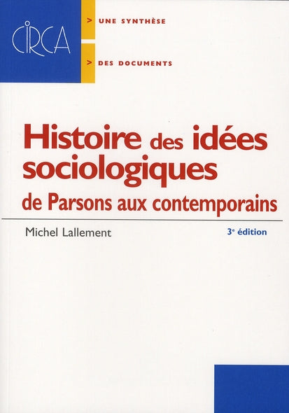 Histoire des idées sociologiques Tome 2 ; de Parsons aux contemporains (3e édition)