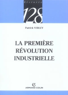 La première révolution industrielle (2e édition)