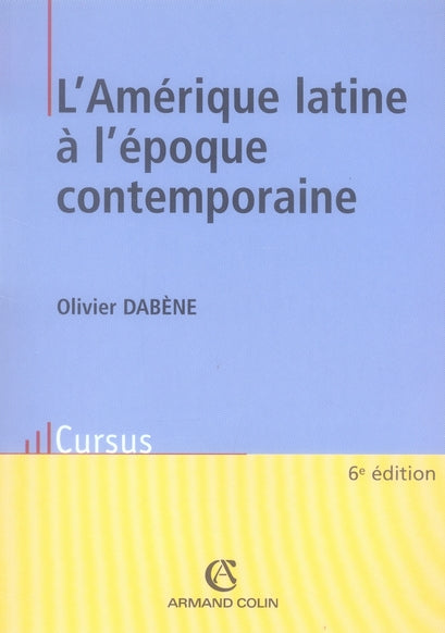L'Amérique latine à l'époque contemporaine (6e édition)