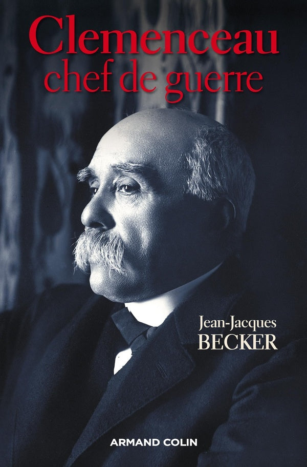 Clémenceau, chef de guerre