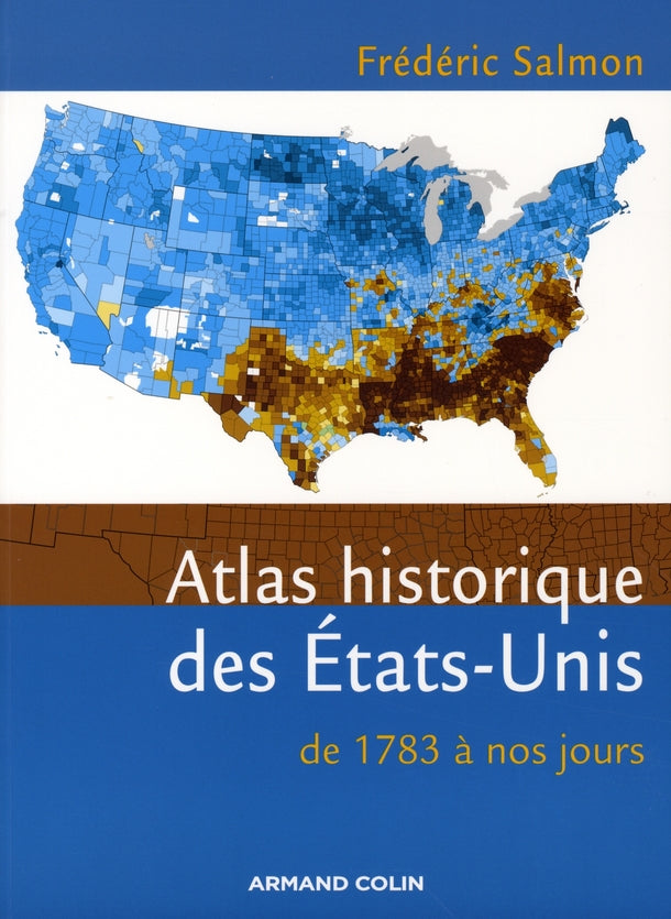 Atlas historique des Etats-Unis (1789-2006)