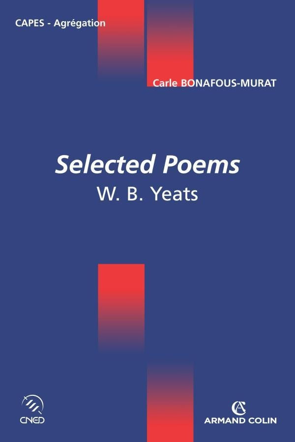 Selected Poems - W. B. Yeats : W. B. Yeats