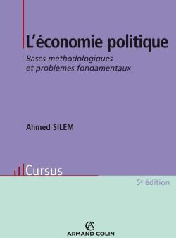 L'économie politique ; bases méthodologiques et problèmes fondamentaux (5e édition)