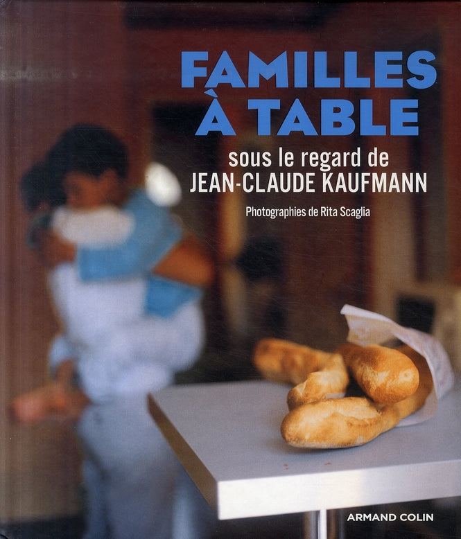 à table ; français d'aujourd'hui sous le regard de Jean-Claude Kaufmann !