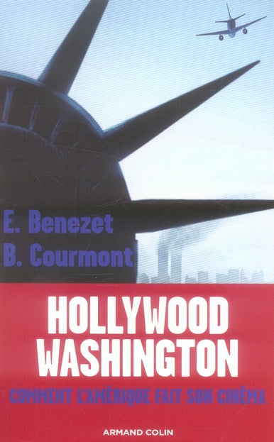 Hollywood-washington ; comment l'amérique fait son cinéma ?