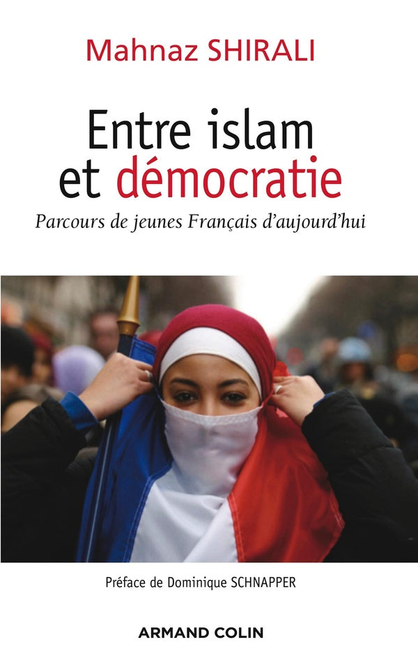 Entre islam et démocratie : Parcours de jeunes Français d'aujourd'hui