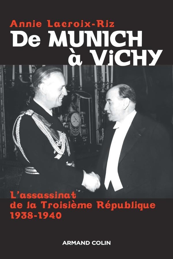 De Munich à Vichy : L'assassinat de la Troisième République 1938-1940