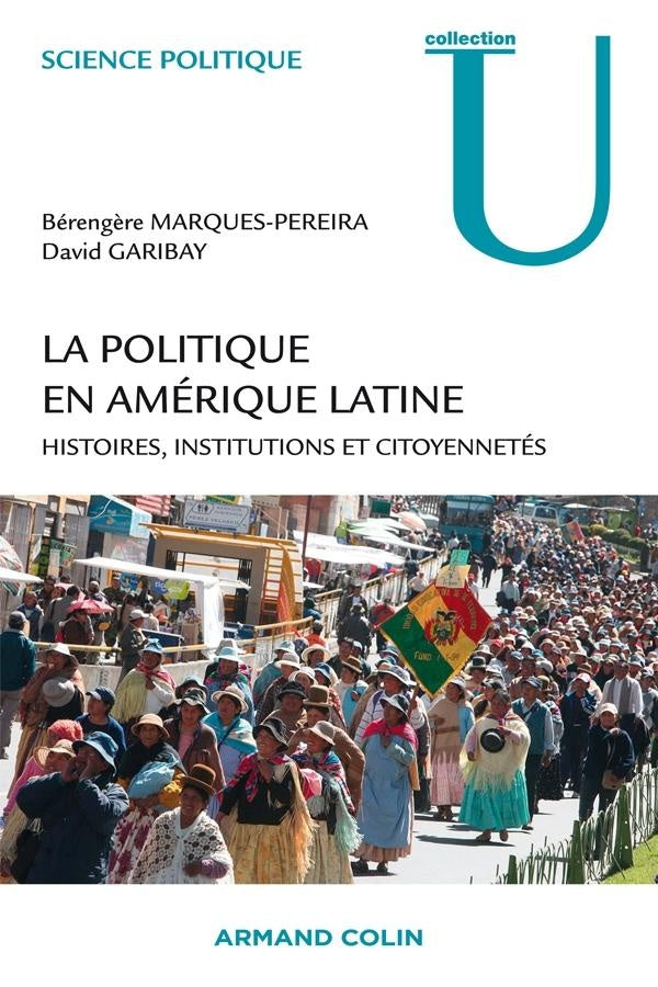 La politique en Américaine Latine ; histoires, institutions et citoyennetés