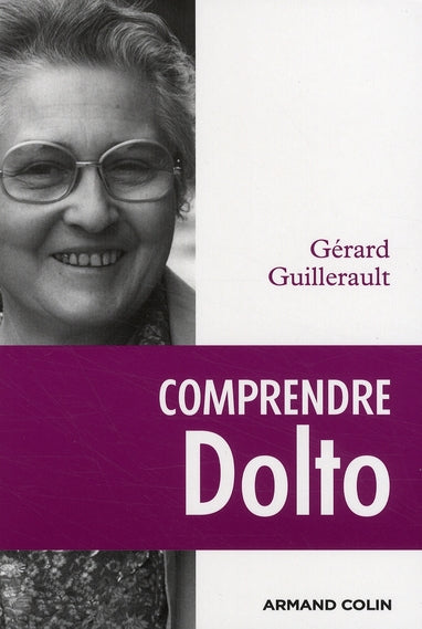Comprendre Dolto ; une éthique du désir