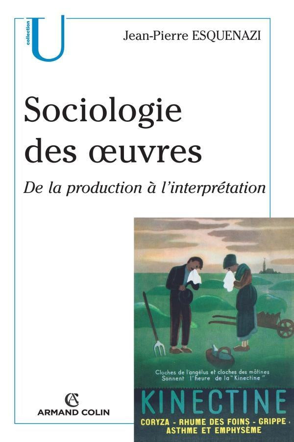 Sociologie des oeuvres ; de la production à l'interprétation