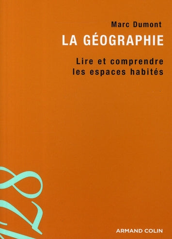 La géographie ; lire et comprendre les espaces habités