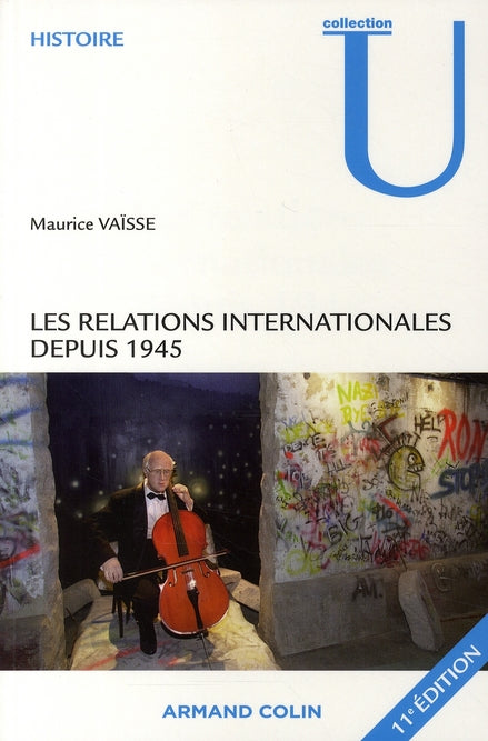 Les relations internationales depuis 1945 (11e édition)