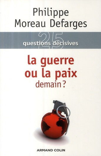 25 questions décisives ; la guerre ou la paix demain ?