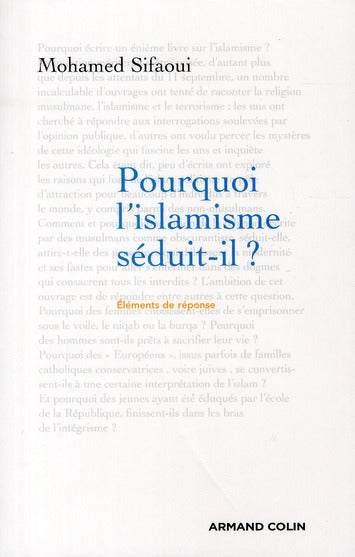 Pourquoi l'islamisme séduit-il ?