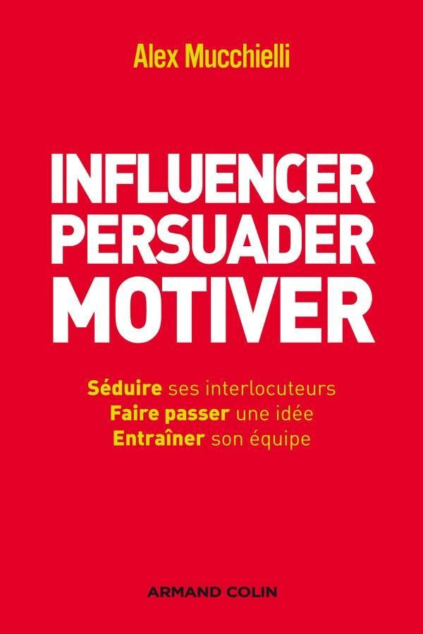 Influencer ; convaincre ; motiver