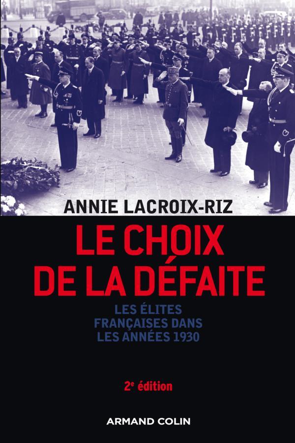 Le choix de la défaite ; les élites françaises dans les années 1930 (2e édition)