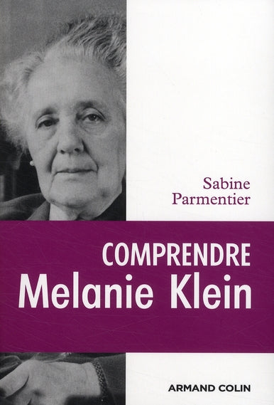 Comprendre Mélanie Klein