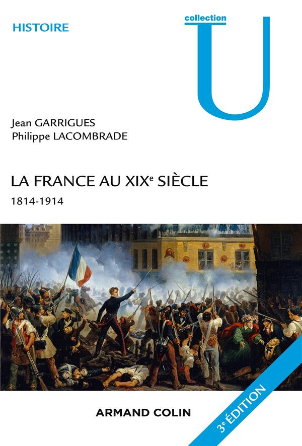 La France au XIXe siècle ; 1814-1914 (3e édition)