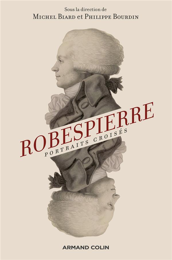 Robespierre ; portraits croisés (2e édition)